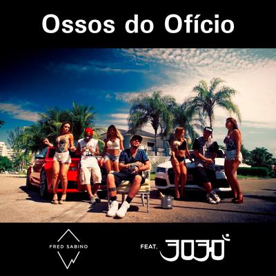 Ossos do Ofício By Fred Sabino, 3030's cover