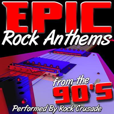Epic Rock Anthems from the 90's's cover