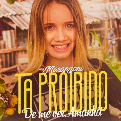 Ta Proibido de Me Ver Amanhã By MC Marangoni's cover