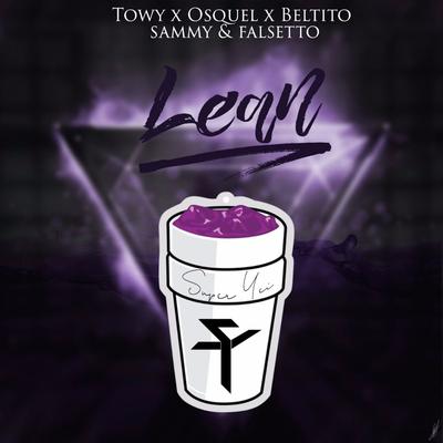 Lean (feat. Towy, Osquel, Beltito & Sammy & Falsetto)'s cover