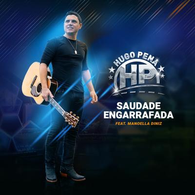 Saudade Engarrafada By Hugo Pena, Manoella Diniz's cover