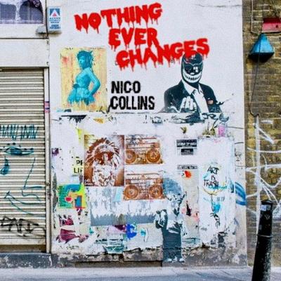 Nothing Ever Changes By Nico Collins's cover