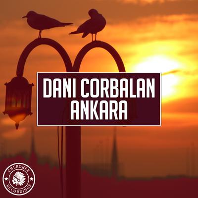 Ankara (Original Mix) By Dani Corbalan's cover