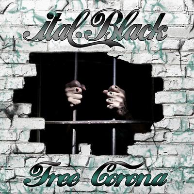 Free Corona (Mesta DJ & Dr. Feelx Remix) By Ital Black, Mesta DJ, Dr. Feelx's cover