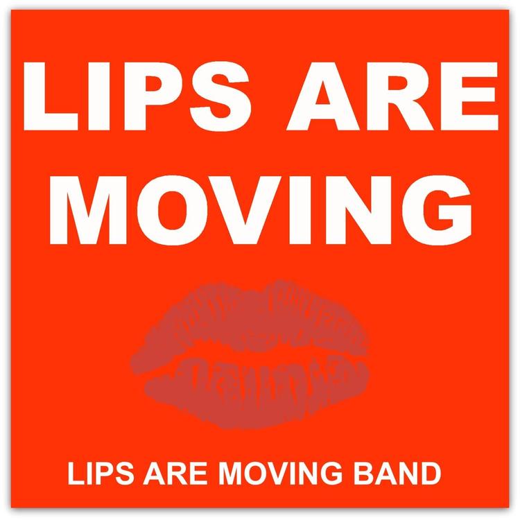 Lips Are Moving Band's avatar image