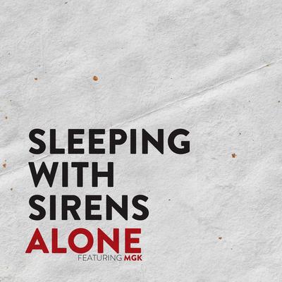 Alone (feat. MGK) By Sleeping With Sirens, Machine Gun Kelly's cover