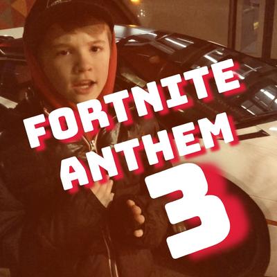 Fortnite Anthem 3's cover