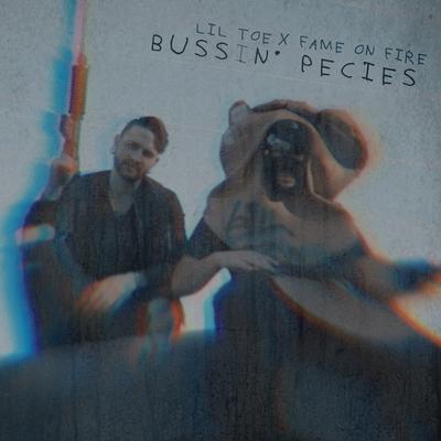 Bussin' pieces (Remix) By Lil Toe, Fame on Fire's cover