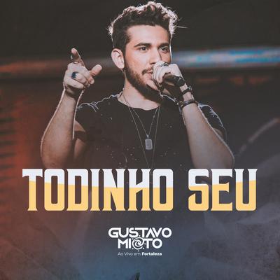 Todinho Seu (Ao Vivo) By Gustavo Mioto's cover