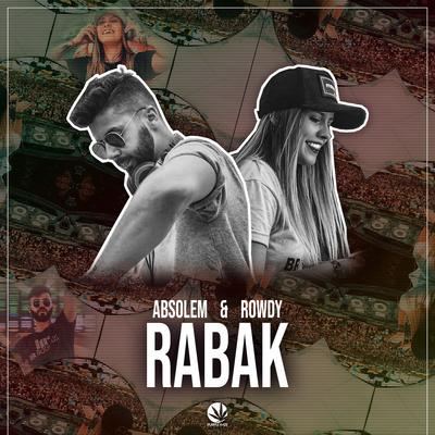 Rabak (Original Mix) By Rowdy, Absolem's cover