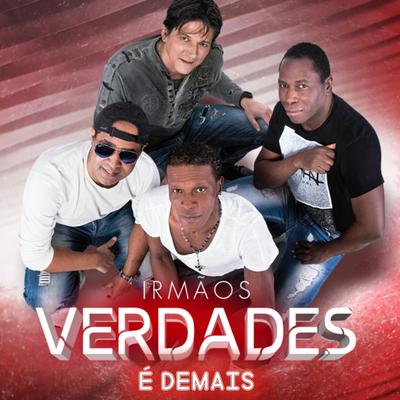 É Demais By Irmãos Verdades's cover