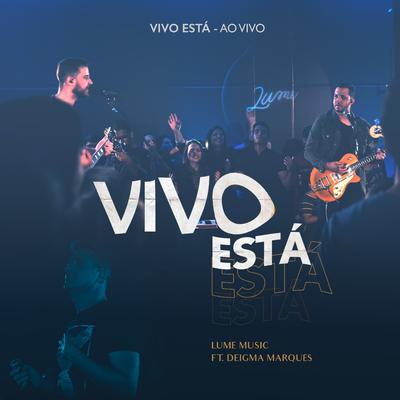 Vivo Está By Lume Music, Deigma Marques's cover