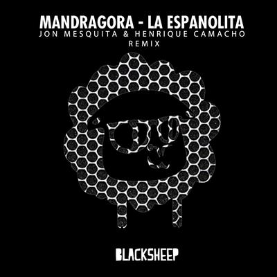 La Espanolita (Jon Mesquita & Henrique Camacho Remix) By Mandragora, Jon Mesquita, Henrique Camacho's cover