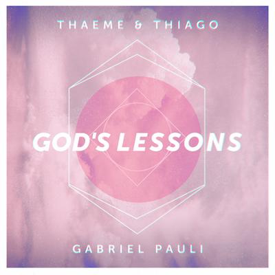 God's Lessons By Gabriel Pauli, Thaeme & Thiago's cover