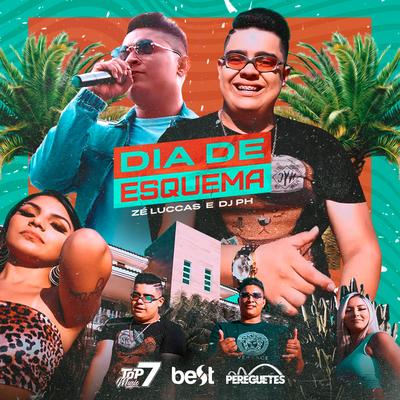 Dia de Esquema By Zé Luccas, Dj Ph's cover