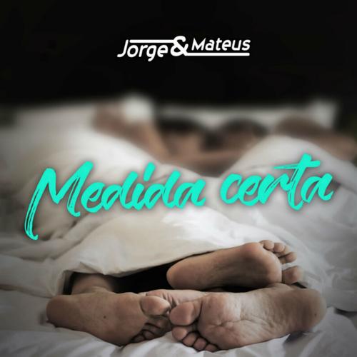 Jorge & Mateus — Medida Certa's cover