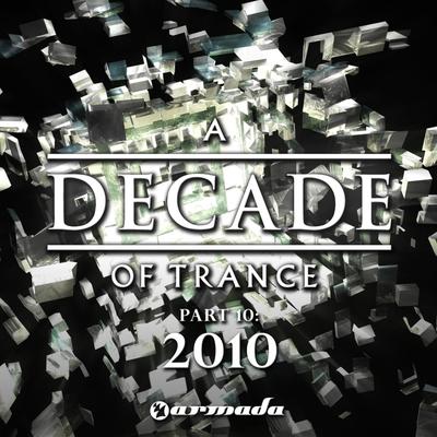 A Decade of Trance, Pt. 10: 2010's cover