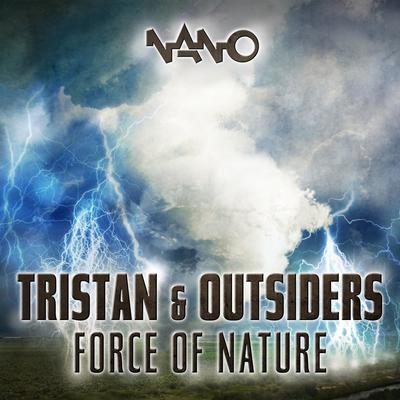 Force of Nature (Original Mix) By Tristan, Outsiders's cover