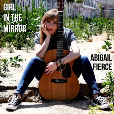 Girl in the Mirror By Abigail Fierce's cover