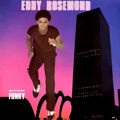 Wake up and Move... Funky By Eddy Rosemond's cover