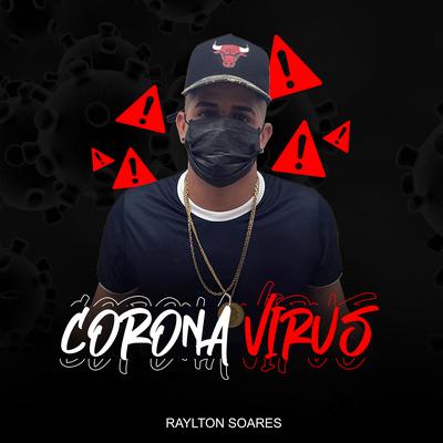 Corona Vírus By Raylton Soares's cover