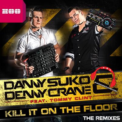 Kill It On the Floor (Empyre One Remix) By Danny Suko, Tommy Clint, Denny Crane, Empyre One's cover