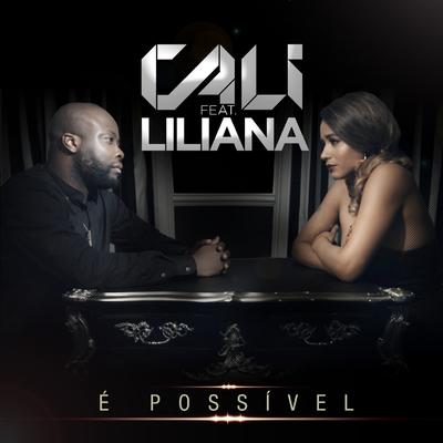 É Possível By Cali, Liliana's cover