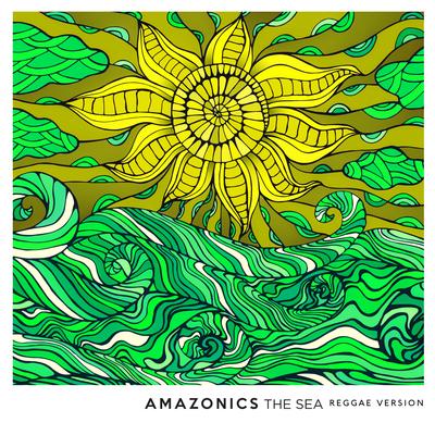 The Sea (Reggae Version) By Amazonics's cover