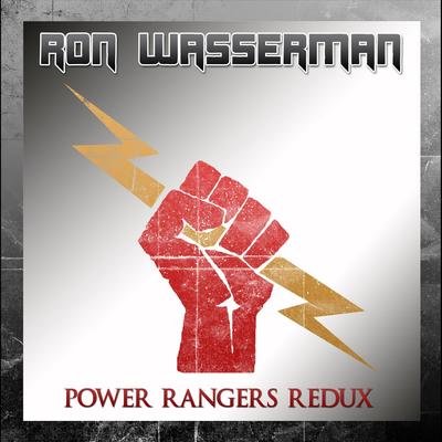 Go Go Power Rangers (Redux) By Ron Wasserman's cover