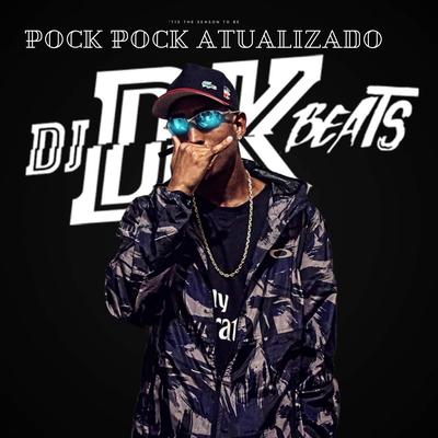 POCK POCK ATUALIZADO By MC Miller, DJ DK BEATS, MC Theuzyn's cover