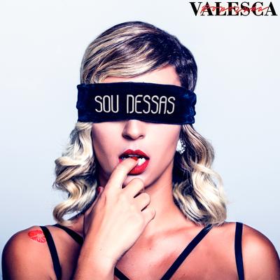 Sou Dessas By Valesca Popozuda's cover