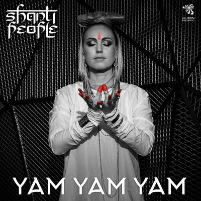 Yam Yam Yam (Original Mix) By Shanti People's cover