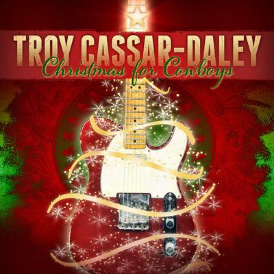 Christmas for Cowboys By Troy Cassar-Daley's cover