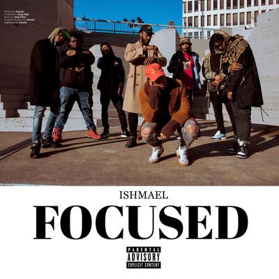 Focused By Ishmael's cover