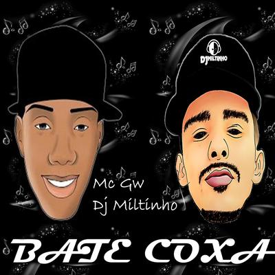 Bate Coxa By DJ Mitinho, Mc Gw's cover