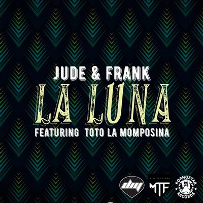 La Luna (Edit Mix) By Jude & Frank, Totó la Momposina's cover
