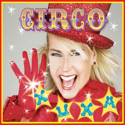 O Circo Já Chegou By Xuxa's cover