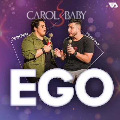 Ego By Carol Baby, Murilo Huff's cover