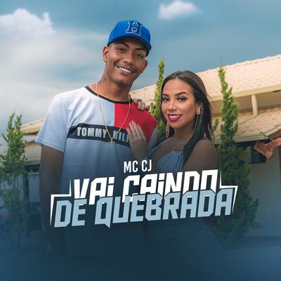 Vai Caindo de Quebrada By MC CJ's cover