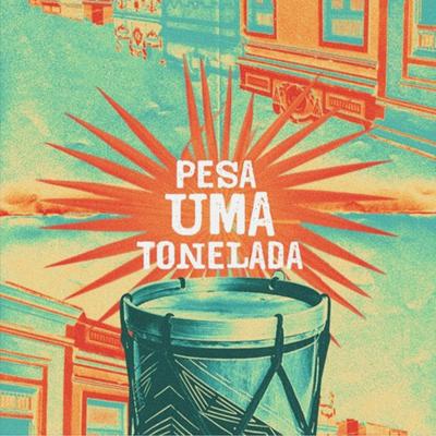 Pesa uma tonelada's cover