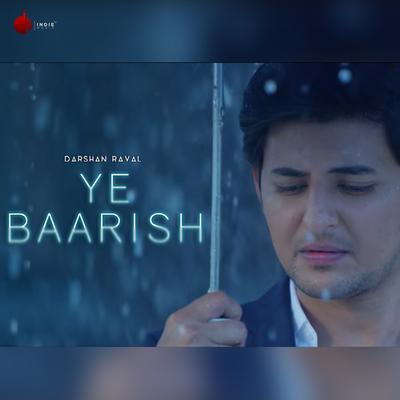 Ye Baarish - Single's cover