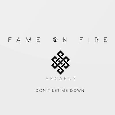 Don't Let Me Down By Fame on Fire, Arcaeus's cover