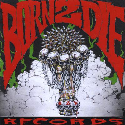 Born 2 Die Records's cover