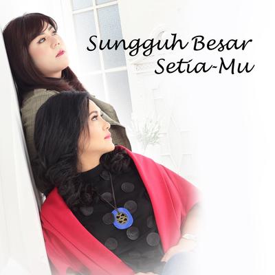 Sungguh Besar SetiaMU's cover