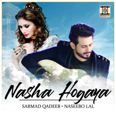 Nasha Hogaya By Sarmad Qadeer, Naseebo Lal's cover