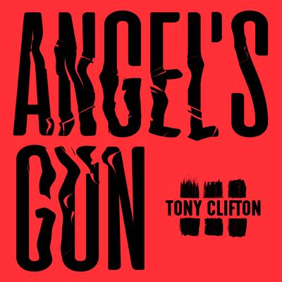 Angel's Gun By Tony Clifton's cover
