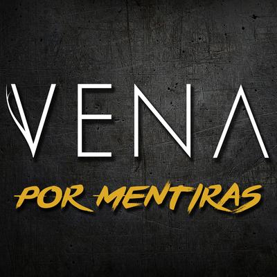 Por Mentiras By Vena's cover