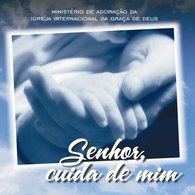 Cuida de Mim By Ministério de Adoração da Graça's cover