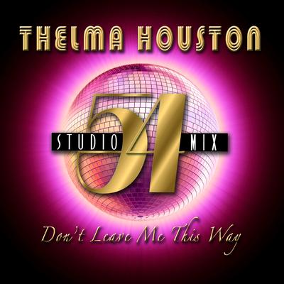 Don't Leave Me This Way (Studio 54 Mix)'s cover