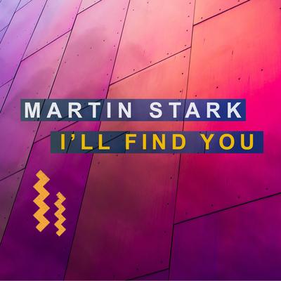 I'll Find You (Deep Edit) By Martin Stark's cover